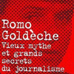 Romo Goldèche, vieux mythe et grands secrets...