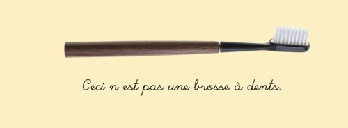 Ceci n'est pas une brosse à dents