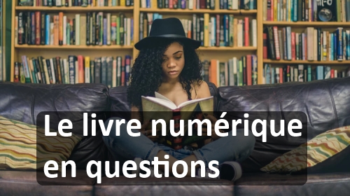 Le livre numérique : questions et réponses